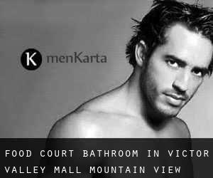 Food Court Bathroom in Victor Valley Mall (Mountain View Acres)