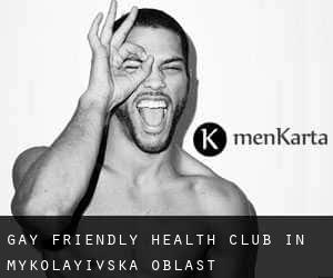 Gay Friendly Health Club in Mykolayivs'ka Oblast'